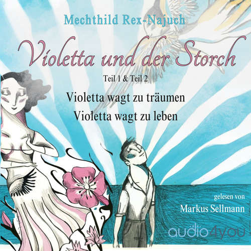 Hoerbuch Violetta und der Storch - Mechthild Rex-Najuch - Markus Sellmann