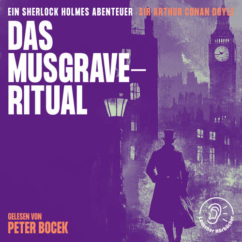 Hoerbuch Das Musgrave-Ritual - Sir Arthur Conan Doyle - Peter Bocek