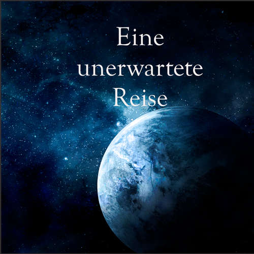 Hoerbuch Eine unerwartete Reise - Ralf Redam - Christian Sanders