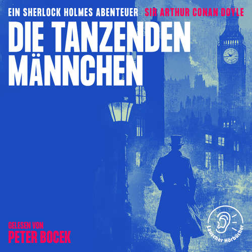 Hoerbuch Die tanzenden Männchen - Sir Arthur Conan Doyle - Peter Bocek