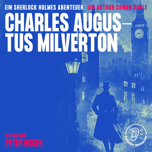 Hoerbuch Charles Augustus Milverton - Sir Arthur Conan Doyle - Peter Bocek