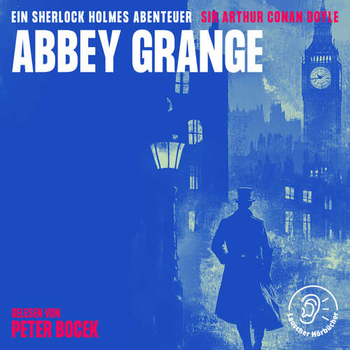 Hoerbuch Abbey Grange - Sir Arthur Conan Doyle - Peter Bocek