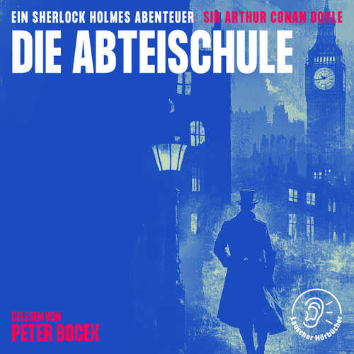 Hoerbuch Die Abteischule - Sir Arthur Conan Doyle - Peter Bocek