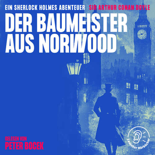Hoerbuch Der Baumeister aus Norwood - Sir Arthur Conan Doyle - Peter Bocek