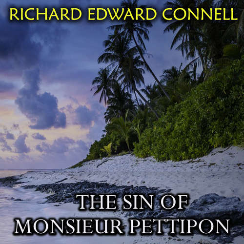 Audiobook The Sin of Monsieur Pettipon - Richard Edward Connell - Peter Coates
