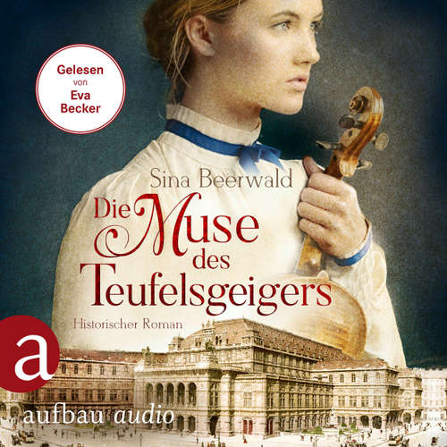 Hoerbuch Die Muse des Teufelsgeigers - Historischer Roman - Sina Beerwald - Eva Becker