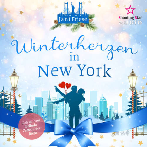Hoerbuch Winterherzen in New York - New York Winter Romance, Band 1 - Jani Friese - Belinda Zettelmeier-Jürga