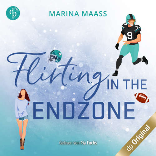 Hoerbuch Flirting in the Endzone - Marina Maaß - Pia Fuchs