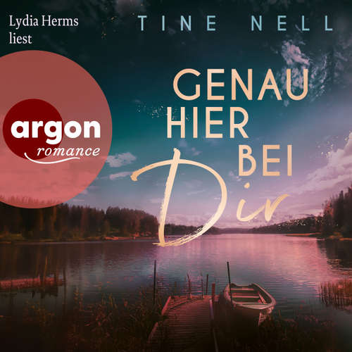 Hoerbuch Genau hier bei dir - Tine Nell - Lydia Herms