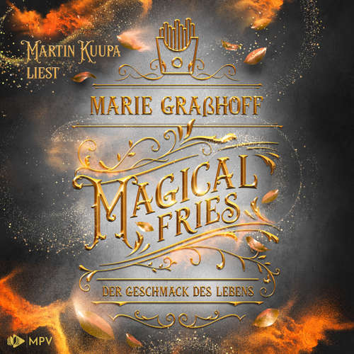 Hoerbuch Magical Fries - Der Geschmack der Liebe, Band 4 - Marie Graßhoff - Martin Kuupa