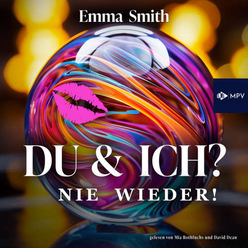 Hoerbuch Du & Ich: Nie wieder! - Emma Smith - Mia Rothfuchs