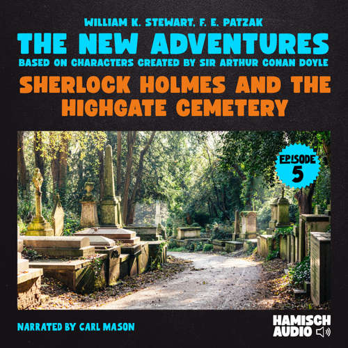 Audiobook Sherlock Holmes and the Highgate Cemetery (The New Adventures, Episode 5) - Sir Arthur Conan Doyle - Carl Mason