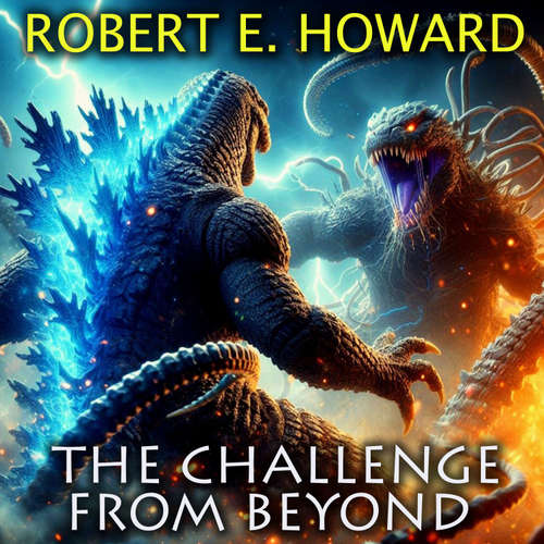 Audiobook The Challenge from Beyond - Robert E. Howard - Mark Bowen