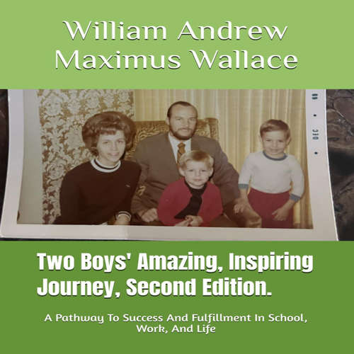 Audiobook Two Boys' Amazing, Inspiring Journey, 2nd Edition - William Andrew Maximus Wallace - Samuel Tiger Reed
