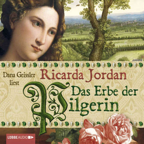 Hoerbuch Das Erbe der Pilgerin - Ricarda Jordan - Dana Geissler Hoerbuch Das Erbe der Pilgerin - Ricarda Jordan - Dana Geissler