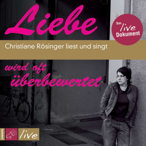 Hoerbuch Liebe wird oft überbewertet - Christiane Rösinger - Christiane Rösinger