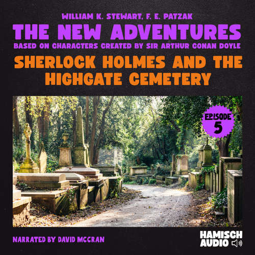 Audiobook Sherlock Holmes and the Highgate Cemetery (The New Adventures, Episode 5) - F. E. Patzak - David McCran