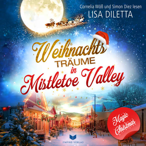 Hoerbuch Weihnachtsträume in Mistletoe Valley - Lisa Diletta - Cornelia Wöß