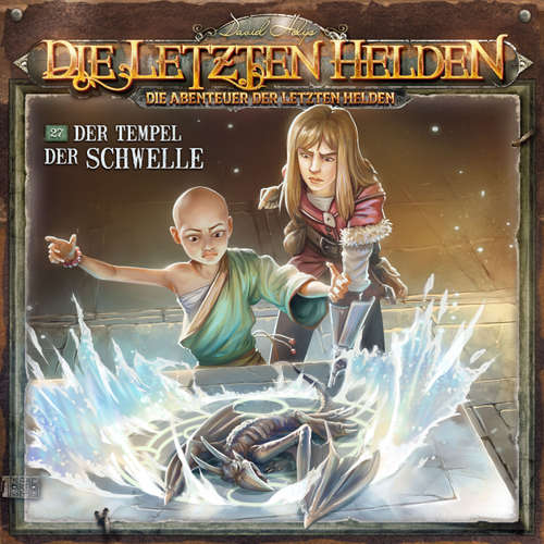 Hoerbuch Die Letzten Helden, Die Abenteuer der Letzten Helden, Folge 26: Der Tempel der Schwelle - Paul Burghardt - Dietmar Wunder