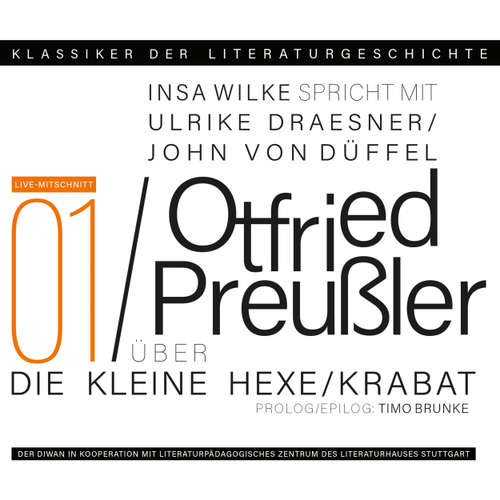 Hoerbuch Ein Gespräch über Otfried Preußler: Krabat und Die kleine Hexe - Klassiker der Literaturgeschichte 1 - Ulrike Draesner - Ulrike Draesner