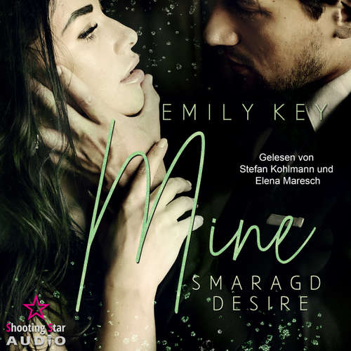 Hoerbuch Mine: Smaragd Desire - Mine-Family-Reihe, Band 1 - Emily Key - Stefan Kohlmann