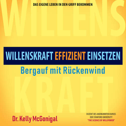 Hoerbuch Bergauf mit Rückenwind - Willenskraft effizient einsetzen - Kelly McGonigal - Katherina Wolter