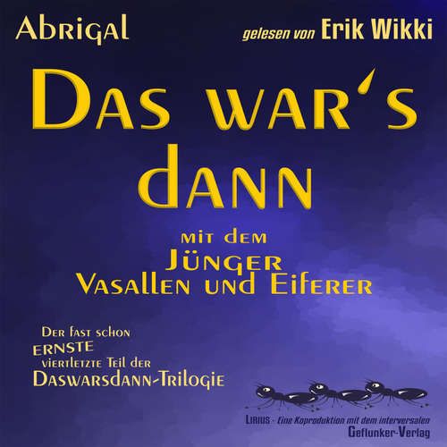 Hoerbuch Das war's dann mit dem Jünger, Vasallen und Eiferer - Erik Wikki - Erik Wikki