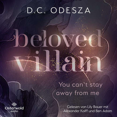 Hoerbuch Beloved Villain – You can't stay away from me (Beloved Villain 2) - D. C. Odesza - Ben Adam