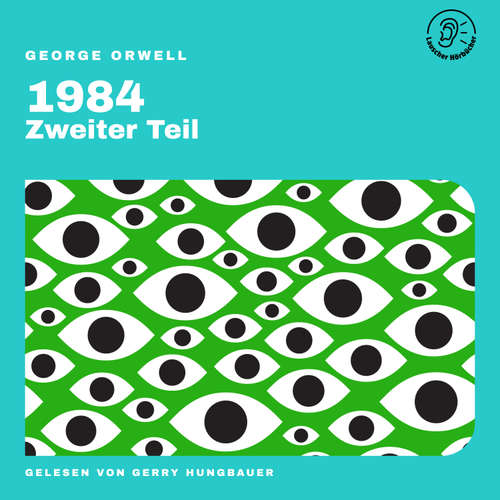 Hoerbuch 1984 (Zweiter Teil) - George Orwell - Gerry Hungbauer