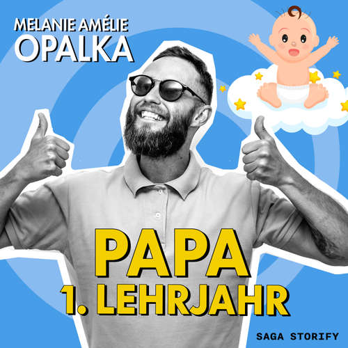 Hoerbuch Papa – 1. Lehrjahr (Teil 2) - Melanie Amélie Opalka - Nick-Robin Dietrich