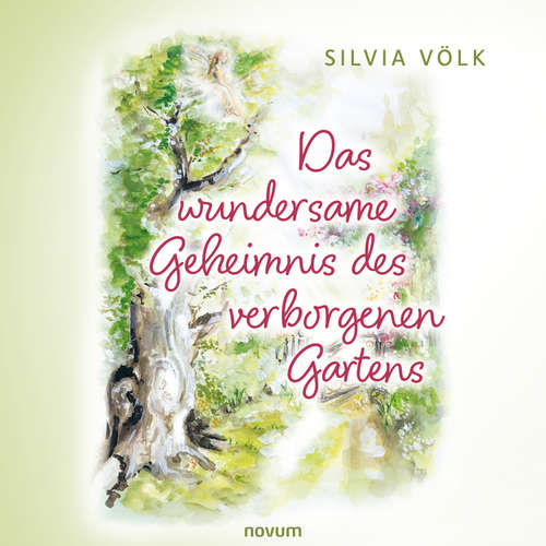 Hoerbuch Das wundersame Geheimnis des verborgenen Gartens - Silvia Völk - Valerie Neher