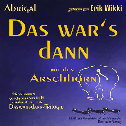 Hoerbuch Das war's dann mit dem Arschhorn - Abrigal - Erik Wikki