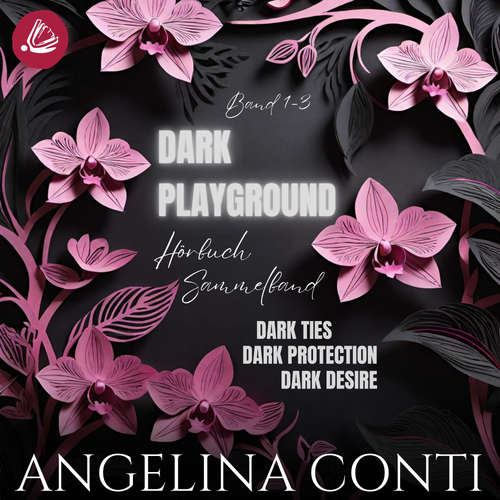 Hoerbuch Dark Playground Sammelband - Angelina Conti - Mark McGrath