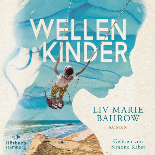 Hoerbuch Wellenkinder - Liv Marie Bahrow - Simone Kabst