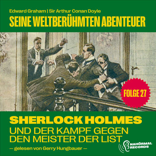 Hoerbuch Sherlock Holmes und der Kampf gegen den Meister der List (Seine weltberühmten Abenteuer, Folge 27) - Sir Arthur Conan Doyle - Gerry Hungbauer