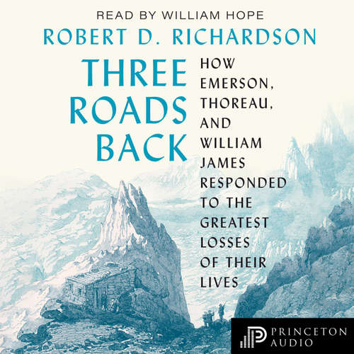 Audiobook Three Roads Back - Robert D. Richardson - William Hope