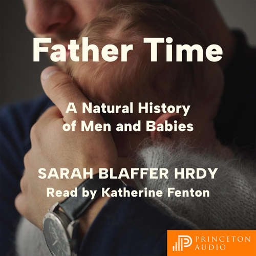 Audiobook Father Time - Sarah Blaffer Hrdy - Katherine Fenton