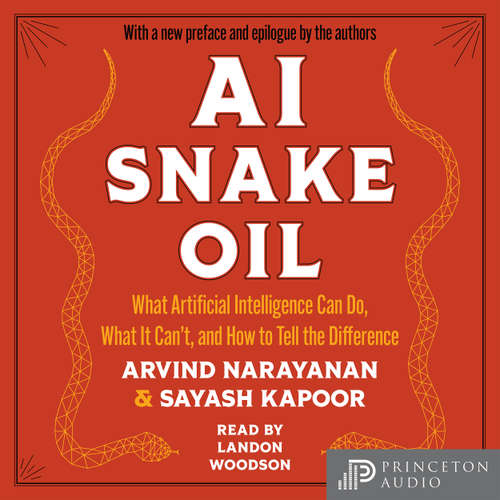 Audiobook AI Snake Oil - Arvind Narayanan - Landon Woodson