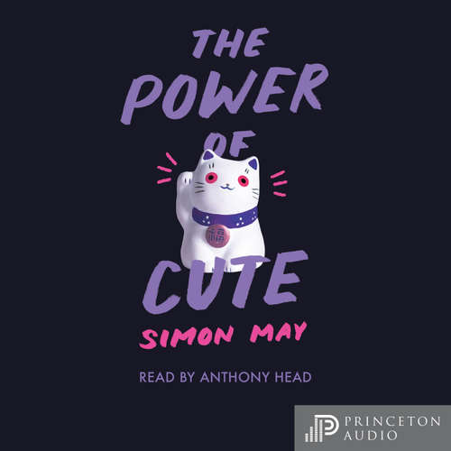 Audiobook The Power of Cute - Simon May - Anthony Head