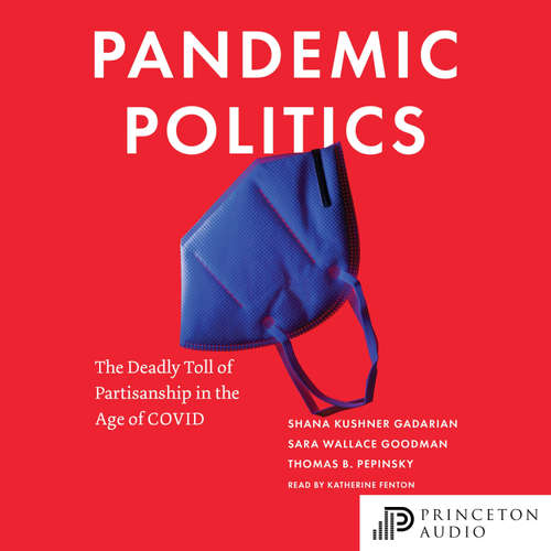 Audiobook Pandemic Politics - Shana Kushner Gadarian - Katherine Fenton