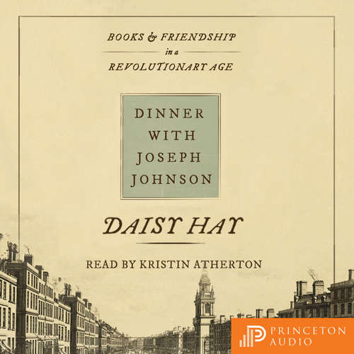 Audiobook Dinner with Joseph Johnson - Daisy Hay - Kristin Atherton
