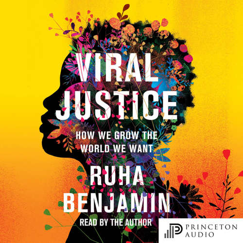 Audiobook Viral Justice - Ruha Benjamin - Ruha Benjamin