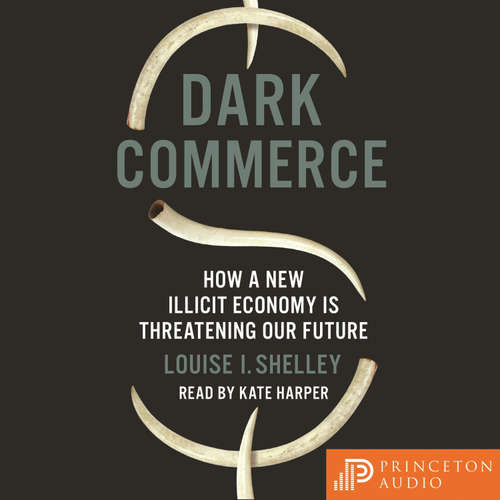 Audiobook Dark Commerce - Louise I. Shelley - Kate Harper