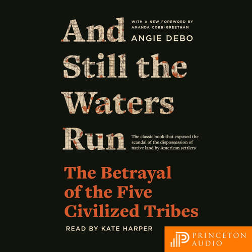 Audiobook And Still the Waters Run - Angie Debo - Kate Harper