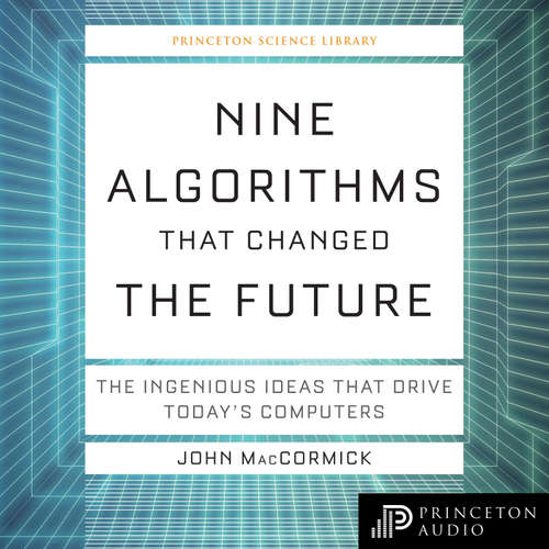 Audiobook Nine Algorithms That Changed the Future - John MacCormick - Quentin Cooper