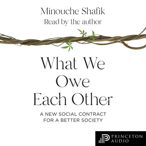 Audiobook What We Owe Each Other - Minouche Shafik - Minouche Shafik