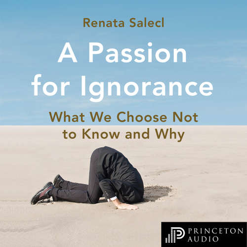 Audiobook A Passion for Ignorance - Renata Salecl - Lisa Coleman