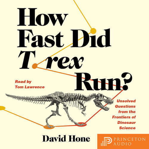 Audiobook How Fast Did T. rex Run? - David Hone - Tom Lawrence