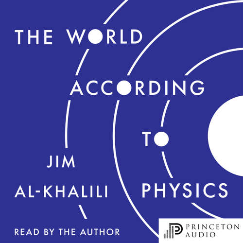 Audiobook The World According to Physics - Jim Al-Khalili - Jim Al-Khalili
