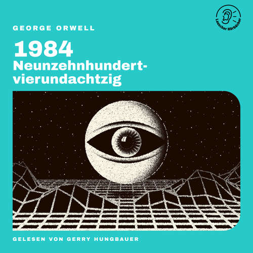Hoerbuch 1984 - George Orwell - Gerry Hungbauer